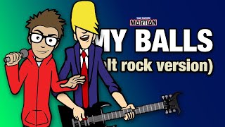 Your Favorite Martian  My Balls Alt Rock Version Official Music Video [upl. by Dayiz]