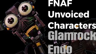 FNAF Unvoiced CharactersGlamrock Endo [upl. by Maggie]