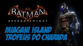 Batman Arkham Knight  Troféus Charada Miagani Island [upl. by Eustasius]