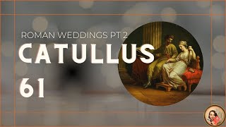 A Roman Wedding Catullus 61 [upl. by Aiek]