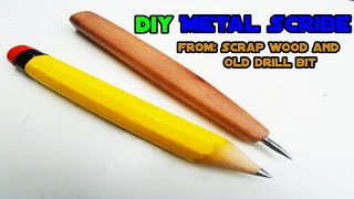 DIY Metal Scribe from scrap wood and old drill bit [upl. by Mettah]