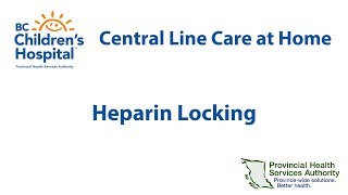 Central Line Care at Home quotHeparin Lockingquot [upl. by Yenattirb]