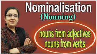 Nominalisation  Nouning  Nouns from Adjectives  Nouns from Verbs  Creation of Nouns [upl. by Uta]