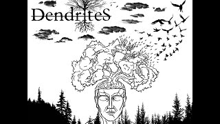 Dendrites  Dendrites Full Album 2016 [upl. by Hump]