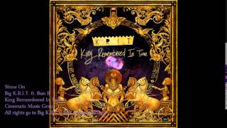 Shine On Clean  Big KRIT ft Bun B [upl. by Nahtan]