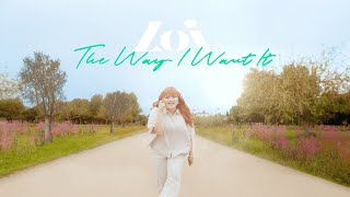 Loi  The Way I Want It Official Music Video [upl. by Summons]