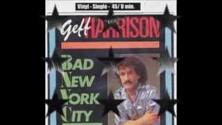 Geff Harrison  Bad New York City Original maxi version HDHQ [upl. by Kama]