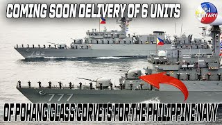 COMING SOON DELIVERY OF 6 UNITS OF POHANG CLASS CORVETS FOR THE PHILIPPINE NAVY [upl. by Eerol398]