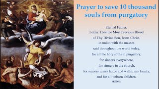 Prayer To Save 10 Thousand Souls From Purgatory  Lets Pray Together [upl. by Seravart]