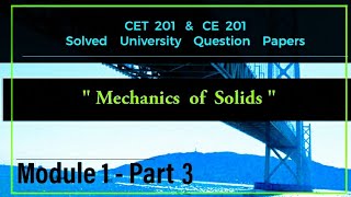 KTU Previous Year QP  Mechanics of Solids  Module 1  Part 3  2015 and 2019 Scheme  S3 Civil [upl. by Vaclava]