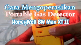 Cara Mengoperasikan Portable Gas Detector Honeywell BW Max XT II [upl. by Floris353]