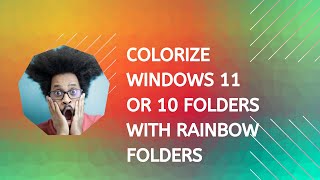 How to Colorize Windows 11 or 10 Folders with Rainbow Folders  GearUpWindows Tutorial [upl. by Marmawke]