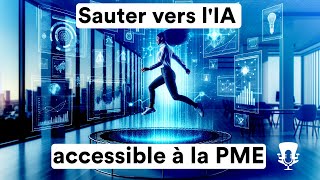 Trampoline AI  Révolutionner les PME avec lIntelligence Artificielle  Ep62 [upl. by Nanice]