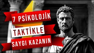 Stoik Felsefeyle Saygı Kazanmak7 Psikolojik Taktikle Saygı Kazanın [upl. by Aroel]