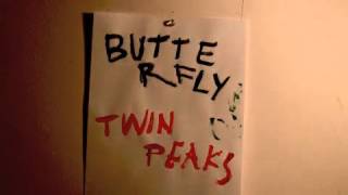 Twin Peaks  quotButterflyquot Lyric Video [upl. by Elkin]