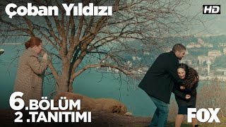 Çoban Yıldızı 6 Bölüm 2 Tanıtımı [upl. by Garlaand]