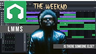 The Weeknd on LMMS is there someone else [upl. by Htidirrem]