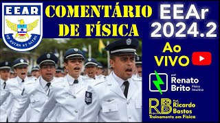 EEAr 2024 CFS 2  Prova de Física comentada por Renato Brito e Ricardo Bastos [upl. by Selokcin]