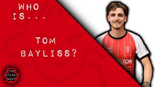 Who Is Tom Bayliss [upl. by Siloum]