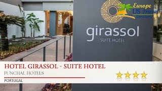 Hotel Girassol  Suite Hotel  Funchal Hotels Portugal [upl. by Pulsifer]