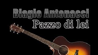 Come suonare Biagio Antonacci Pazzo di lei versione acustica [upl. by Isleana172]