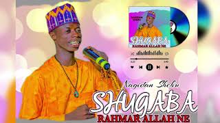 Na Gidan Shehu  Shugaba Rahamar Allah Ne  Official Audio 2023 [upl. by Rafaelle]