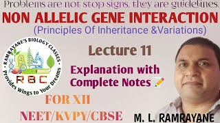 Non Allelic Gene InteractionPrinciples of Inheritance XII NEETCBSELect 11By MLRamrayane [upl. by Jesh]