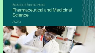 AU373  Bachelor of Science Hons in Pharmaceutical amp Medicinal Science [upl. by Ladiv456]