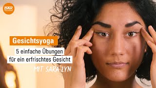 Gesichtsyoga 5 einfache Übungen für ein erfrischtes Gesicht  Yoga mit Sara Lyn  DAKGesundheit [upl. by Shaver]