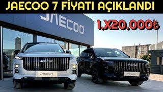 JAECOO 7 FİYAT LİSTESİ AÇIKLANDI  İDDİALI ÇİNLİ SATAR MI [upl. by Evetta775]