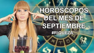 Horoscopos del Mes de Septiembre MhoniVidente 1deSeptiembre Riqueza [upl. by Wise]