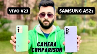 Vivo V23 vs Samsung A52s Camera Comparison  Vivo V23 Camera Review  Galaxy A52s Camera Review [upl. by Irahcaz]