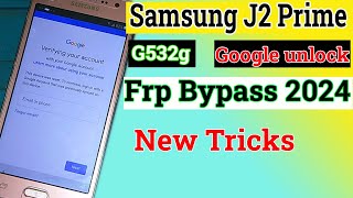 Samsung J2 Prime FRP Bypass 2024  Samsung G532G FRP Bypass  Gmail account unlock [upl. by Oznarol]