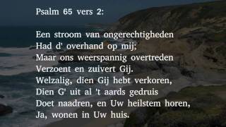 Psalm 65 vers 1 en 2  De lofzang klimt uit Sions zalen [upl. by Jemina]