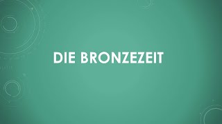 Die Bronzezeit [upl. by Tronna]