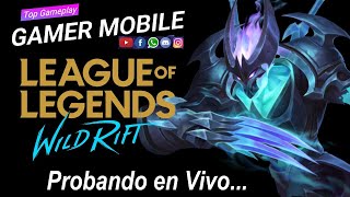 PROBANDO WILD RIFT POR PRIMERA VEZ  League of Legends Mobile [upl. by Melicent]