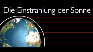 Die Einstrahlung der Sonne Klimafaktoren Teil I [upl. by Llib]