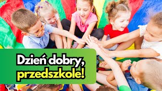 DZIEŃ DOBRY PRZEDSZKOLE  Piosenka na otwarcie przedszkola Piosenka powitalna [upl. by Auhesoj]