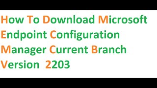 How to Install SCCM Microsoft Endpoint Configuration Manager Current Branch Version 2103 [upl. by Roice]