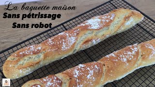 BAGUETTE MAISON SANS ROBOTSANS PÉTRISSAGE [upl. by Enenstein]