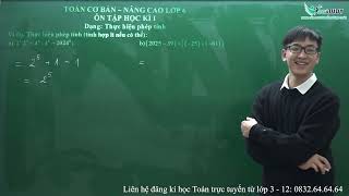 Toán cơ bản nâng cao lớp 6  Ôn tập học kì 1  Thầy Nguyễn Thành Long amp Thầy Nguyễn Văn Hưng [upl. by Kemble33]