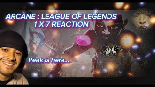 THIS MAN IS LIT PTSD 🔥😤 ARCANE  LEAGUE OF LEGENDS  “THE BOY SAVIOR” 1 X 7 REACTION [upl. by Zeitler372]