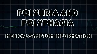 Polyuria and Polyphagia Medical Symptom [upl. by Kline]