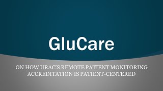 GluCare on How URAC is Patient Centered [upl. by Carilla522]