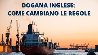 Come Cambiano le Regole sulla Dogana nel Regno Unito dal sistema CHIEF al CDS [upl. by Aissatsan715]