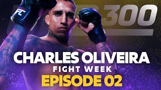 Charles Oliveira Fight Week Episode 2  UFC 300 [upl. by Leach]