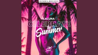 Celebrate the Summer Div Eadie X Jens O Extended Remix [upl. by Tymon]