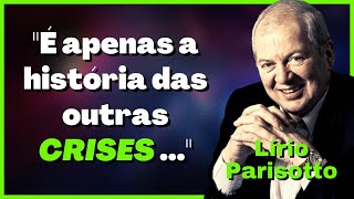 🟢 Lírio Parisotto quotCaiu 📉 e Subiu 📈 em 2 ANOS É apenas a HISTÓRIA das outras CRISESquot 🟢 [upl. by Aver]