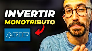 ¿Puedo INVERTIR siendo MONOTRIBUTISTA Sin que AFIP me PERSIGA [upl. by Leiba]