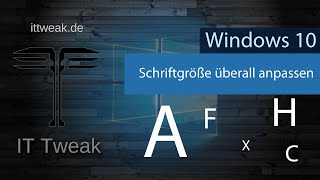 Windows 10  Schriftgröße ändern  einstellen auch in der Taskleiste und dem InfoBereich  ittweak [upl. by Bowra]